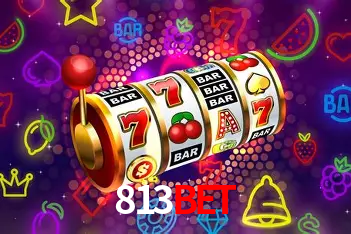 Descubra o Mundo do Cassino Online com 813bet